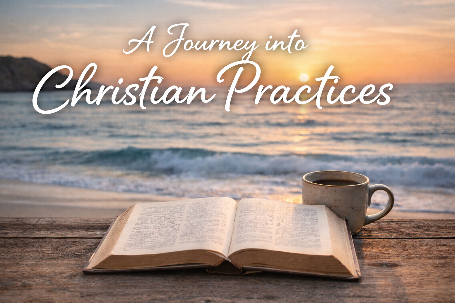 A Journey into Christian Practices