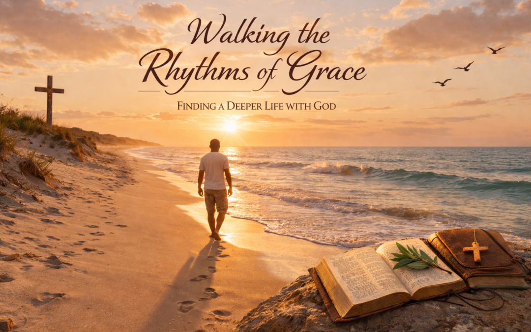 Walking the Rhythms of Grace Part 6 — Learning to Pray the Psalms